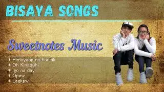 Bisaya Song Medley | Sweetnotes Cover