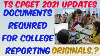 TS CPGET 2021 College Reporting Documents required//TS CPGET 2021 College Joining Documents required