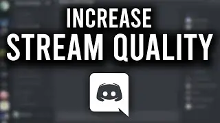 How To Get Better Stream Quality on Discord 2021 (Simple Fix)