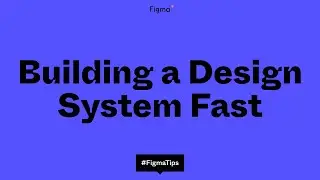 Building a Design System Fast Tip