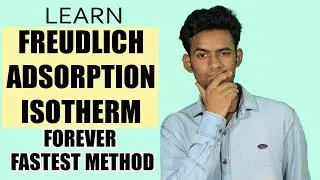 Freundlich adsorption Isotherm | HOW TO LEARN? | TRICK