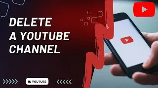 How to Delete or Hide a YouTube Channel