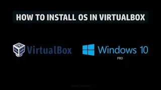 How to install OS in VirtualBox | Windows 10 Pro | Oracle VirtualBox