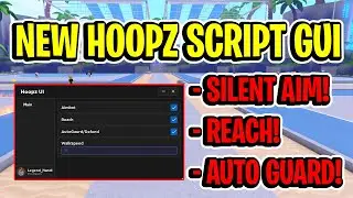 [NEW] Hoopz Script GUI Hack (SILENT AIM, REACH, AUTO GUARD, AND MORE) *PASTEBIN*