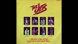 The Jets - Crush On You (Special Extended Mix)