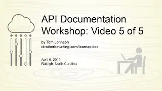 API Documentation Workshop (Raleigh): Video 5 of 5