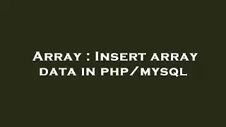 Array : Insert array data in php/mysql