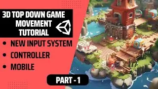 Easy 3D Top Down Unity Game Development Tutorial (New Input System)