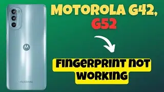 Motorola G42, G52 Fingerprint sensor problem || Fingerprint not working