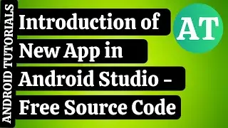 Introduction of New App in Android Studio|Android App Development|Free Source Code|Android Tutorials