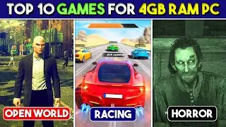 Top 10 Games For *4GB RAM* PCs | Good Graphics, Open World, Horror, Racing….& More