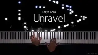 Tokyo Ghoul OP - Unravel [Piano/Animenz arr.]