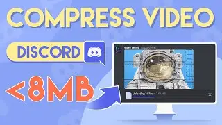 How to Compress Video for Discord (8MB Tricks)