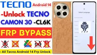 -Unlock Tecno Camon 30 FRP Bypass [Without PC] -Tecno CL6, CL6k Frp Google Account -Apps Not Working