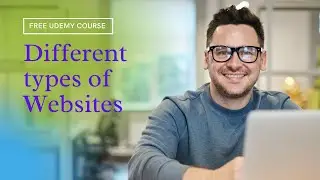 What are the Different Types of Websites? Free Udemy Course.