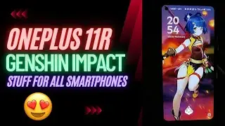 OnePlus 11R Genshin Impact Stuff for All Smartphones. 