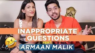 Inappropriate Questions ft. Armaan Malik | Leeza Mangaldas