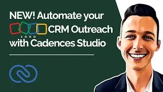 NEW! Automate Your Zoho CRM Outreach With Cadences Studio