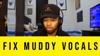 How to fix muddy vocals