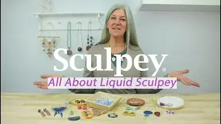 Learn All About Liquid Sculpey | How To Use Liquid Sculpey | Sculpey.com