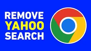 How to Remove Yahoo Search from Chrome