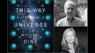 Michael Dine, in conversation with Lisa Randall, 