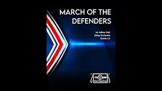 March of the Defenders (Jeffrey Hart, String Orchestra, Grade 3.5)