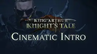 King Arthur: Knight's Tale | Cinematic Intro