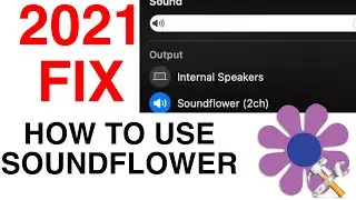 HOW TO USE SOUNDFLOWER | 2021 UPDATE!!