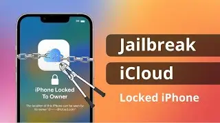 Jailbreaking iCloud Locked iPhone! Activation Lock Bypass 2023