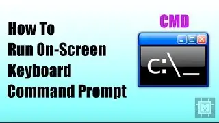 Command Prompt Tutorial - How to run On-Screen Keyboard