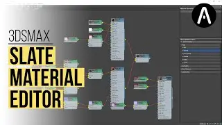 How to use the Slate Material Editor in 3ds Max