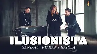 Sanluis  - Ilusionista ft. Kany García (Video Oficial)