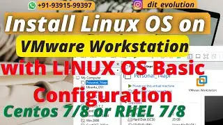 #5 Install Linux OS on VMware Workstation on Win 10/11 | CentOS 8/7 |DIT Evolution