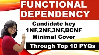 Functional Dependency in DBMS | Normalization| Candidate key |Minimal Cover | UGC NET PYQs on DBMS