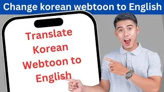 How to change korean webtoon to english l Change language in naver webtoon from korean to english