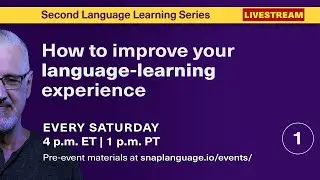 How to improve your second-language learning experience | L2L Series Week 1 of 12