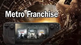 Metro Franchise на Steam Deck OLED Геймплей