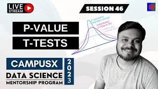 Session 46 - Hypothesis Testing Part 2 | p-values | t-tests | DSMP 2023