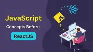 Top JavaScript Concepts to Know Before Learning React