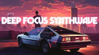 Deep Focus: Synthwave to Study and Concentrate To