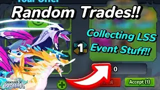 Collecting LSS Stuff... Random Trades Part 23!!✨️ Creatures of Sonaria