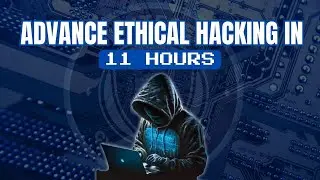 Advance Ethical hacking course 11 hours | 2024 | Beginner edition | ethical hacker training course