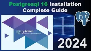 How to install PostgreSQL 16 on Windows 10/11 [2024 New Update] Complete guide | pgAdmin 4