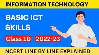 ICT Skills Class 10 2022-23 | Basic ICT SKILLS - Information and Communication Technology Skills