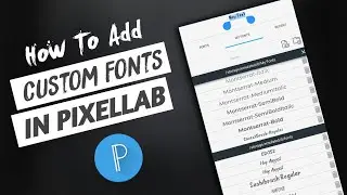 PixelLab App Me Custom Fonts Kaise Add Kare? How To Add Fonts In PixelLab in Hindi 2021