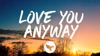 Luke Combs - Love You Anyway (Lyrics)