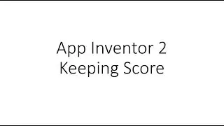 App Inventor 2: Keeping Score