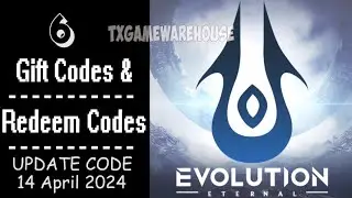 Eternal Evolution | New Redeem Codes 14 April 2024 | Gift Codes - How to Redeem Code