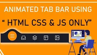 How To Animated Navbar/Tabbar Using Html CSS JavaScript Only In 2022